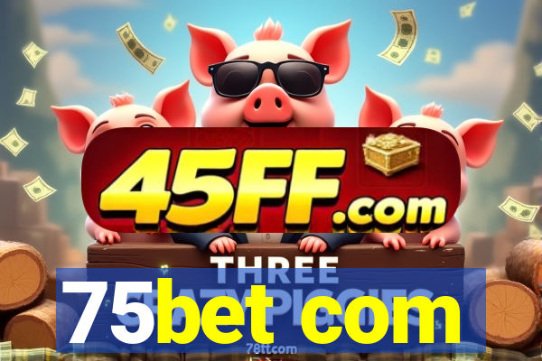 75bet com